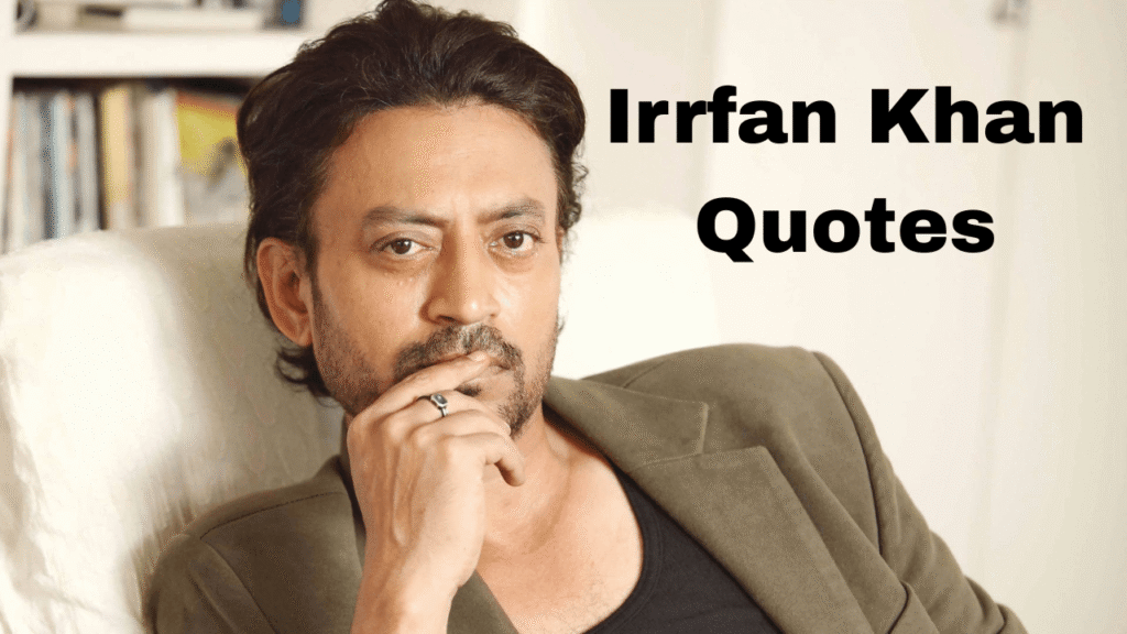 Irrfan Khan Quotes