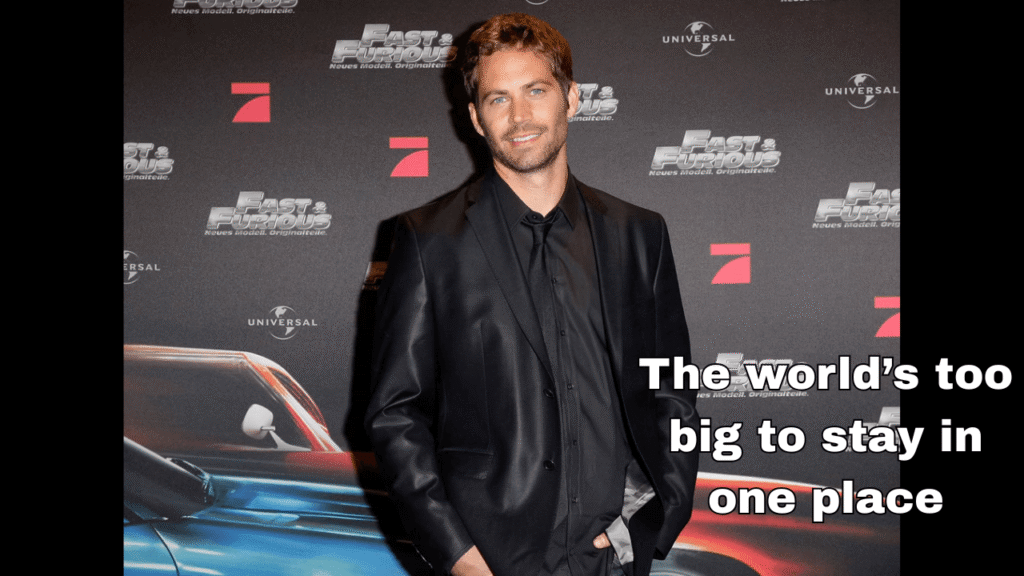 Paul Walker Quotes