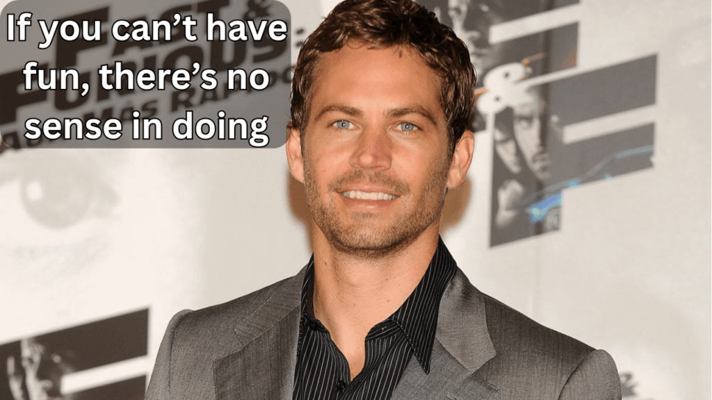 Paul Walker Quotes